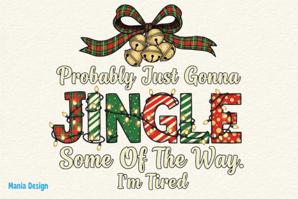Just Gonna Jingle Funny Christmas PNG