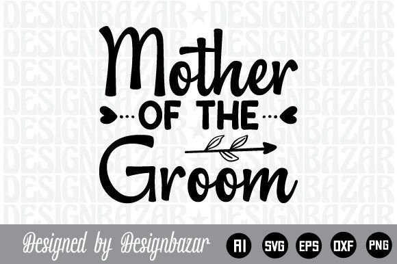 Mother of the Groom SVG Files: Your Complete Creative Toolkit for Wedding Keepsakes